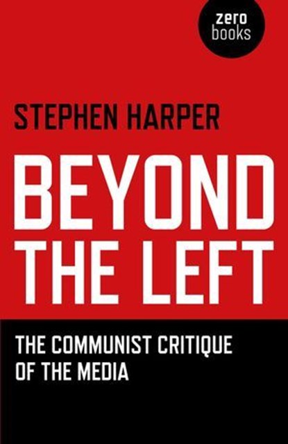 Beyond the Left, Stephen Harper - Ebook - 9781846949777