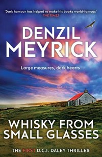 Whisky from Small Glasses | Denzil Meyrick | 