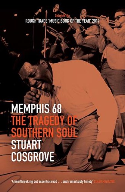 Memphis 68, Stuart Cosgrove - Paperback - 9781846974137