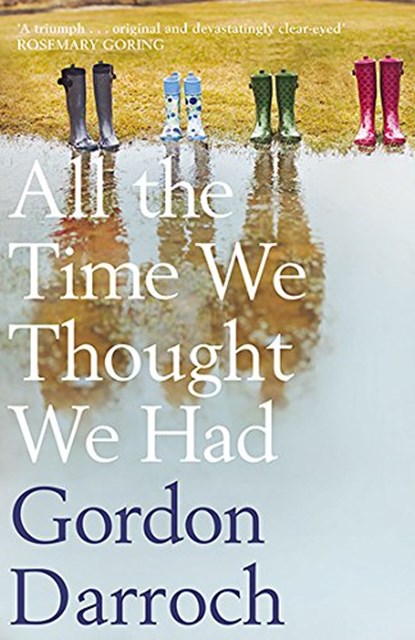 All the Time We Thought We Had, Gordon Darroch - Paperback - 9781846974472