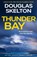 Thunder Bay, Douglas Skelton - Paperback - 9781846974731