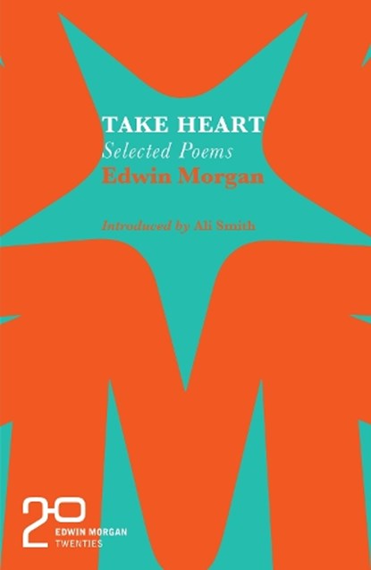 The Edwin Morgan Twenties: Take Heart, Edwin Morgan - Paperback - 9781846975455