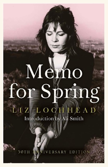 Memo for Spring, Liz Lochhead - Paperback - 9781846976100