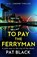 To Pay the Ferryman, Pat Black - Paperback - 9781846976797