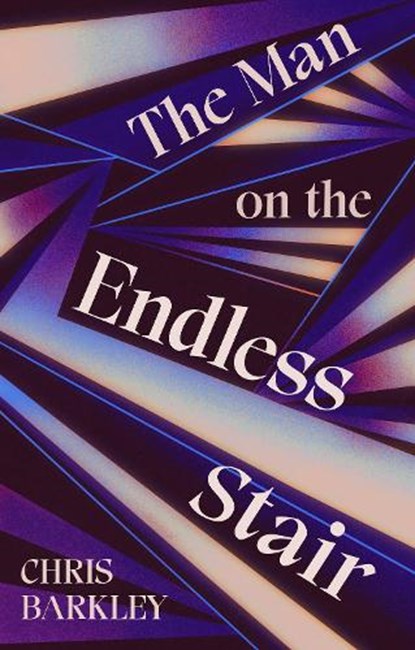 The Man on the Endless Stair, Chris Barkley - Gebonden - 9781846976896