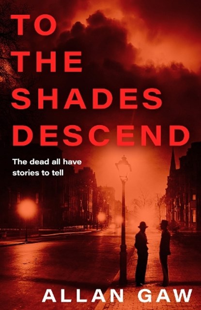 To the Shades Descend, Allan Gaw - Paperback - 9781846977251