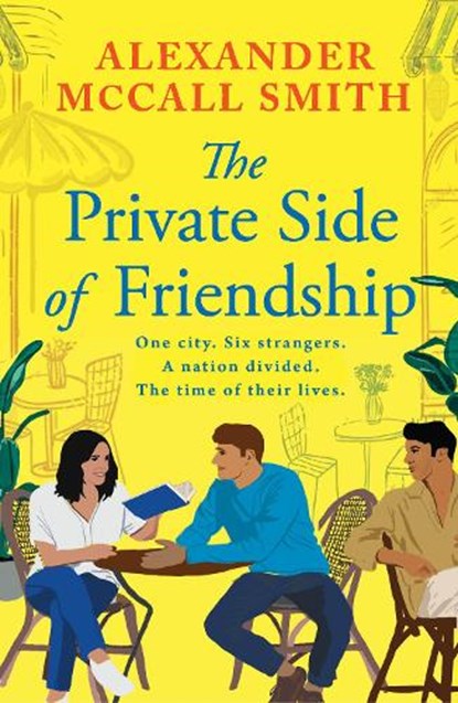 The Private Side of Friendship, Alexander McCall Smith - Paperback - 9781846977411