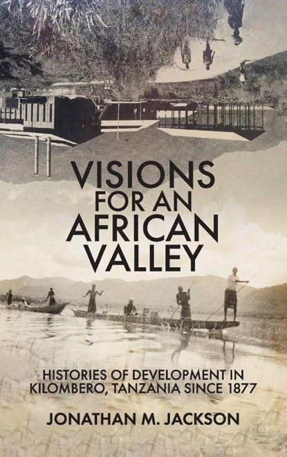 Visions for an African Valley, Dr Jonathan M Jackson - Gebonden - 9781847013941
