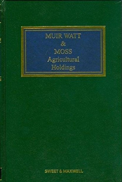 Muir Watt & Moss: Agricultural Holdings, CAROLINE,  QC Shea ; Catherine Taskis - Gebonden - 9781847038555