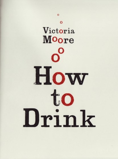 How To Drink, Victoria Moore - Gebonden - 9781847080202