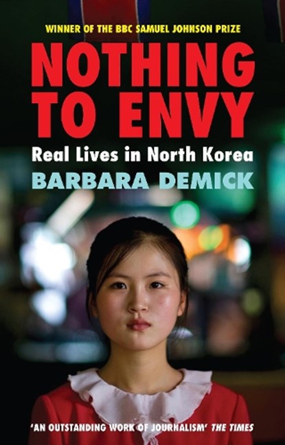 Nothing To Envy, Barbara (Y) Demick - Paperback - 9781847081414
