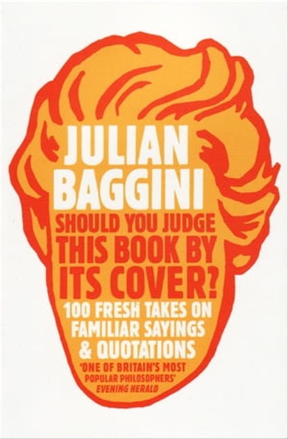 Should You Judge This Book By Its Cover?, Julian Baggini - Ebook - 9781847081568