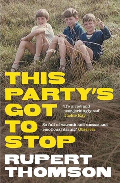 This Party's Got To Stop, Rupert Thomson - Paperback - 9781847081742