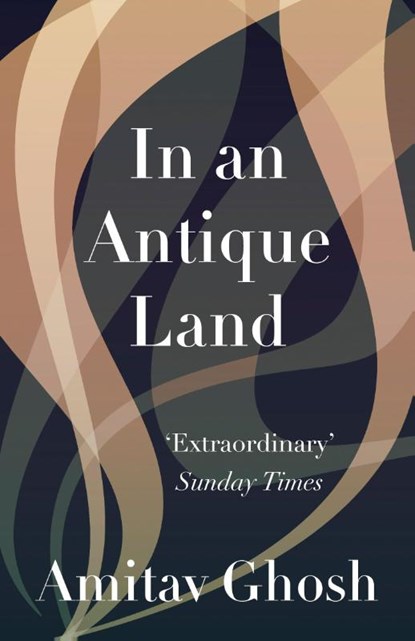 In an Antique Land, Amitav Ghosh - Paperback - 9781847081940
