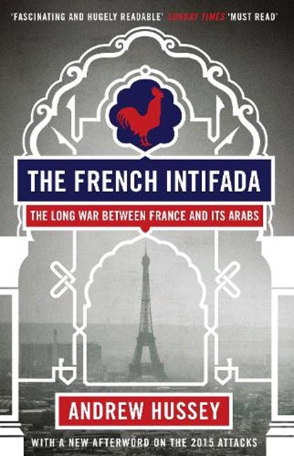 The French Intifada, OBE Andrew Hussey - Paperback - 9781847082596