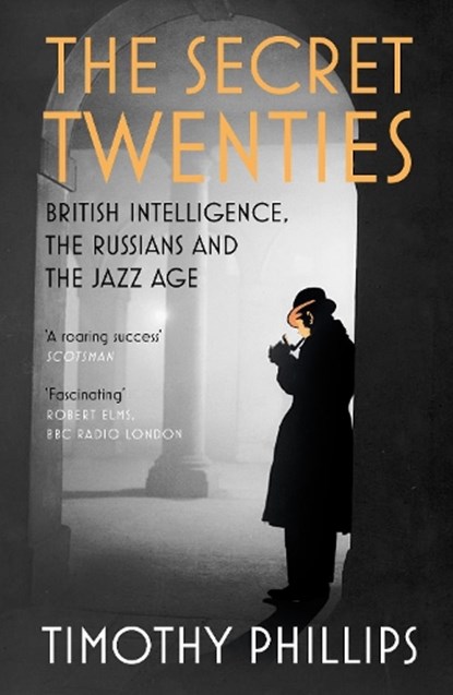 The Secret Twenties, Timothy Phillips - Paperback - 9781847083289