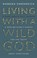 Living With a Wild God, Barbara (Y) Ehrenreich - Paperback - 9781847084101