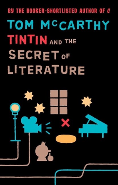 Tintin And The Secret Of Literature, Tom McCarthy - Paperback - 9781847084224