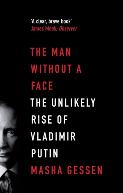 The Man Without a Face, Masha Gessen - Paperback - 9781847084231