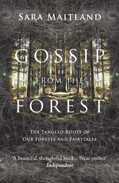 Gossip from the Forest, Sara Maitland - Paperback - 9781847084309