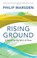 Rising Ground, Philip Marsden - Paperback - 9781847086303