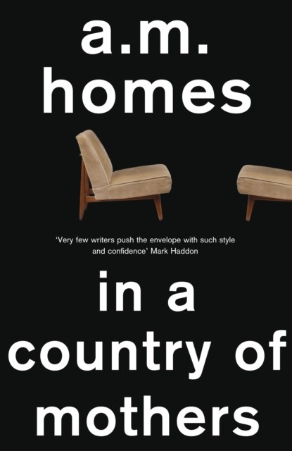 In a Country Of Mothers, A.M. (Y) Homes - Paperback - 9781847087270