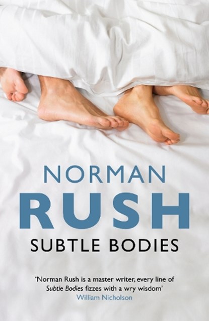 Subtle Bodies, Norman Rush - Paperback - 9781847087812