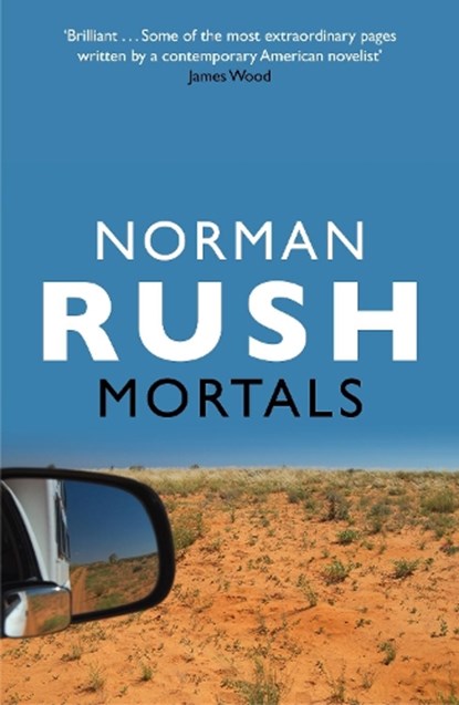 Mortals, Norman Rush - Paperback - 9781847087850