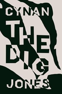 The Dig | Cynan Jones | 