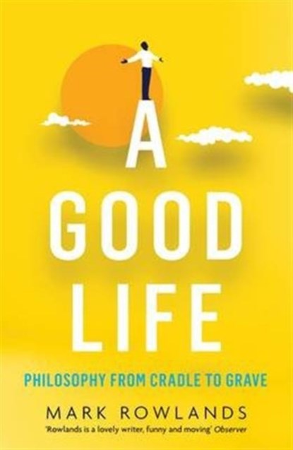 A Good Life, Mark Rowlands - Paperback - 9781847089502