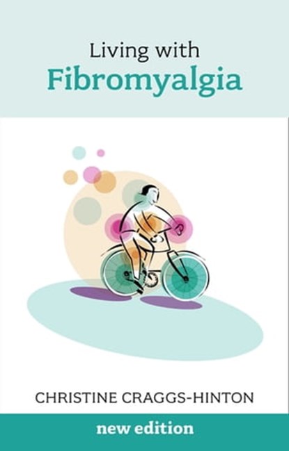 Living with Fibromyalgia, Christine Craggs-Hinton - Ebook - 9781847091901
