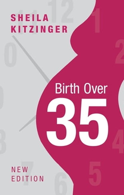 Birth over 35, Sheila Kitzinger - Ebook - 9781847092205