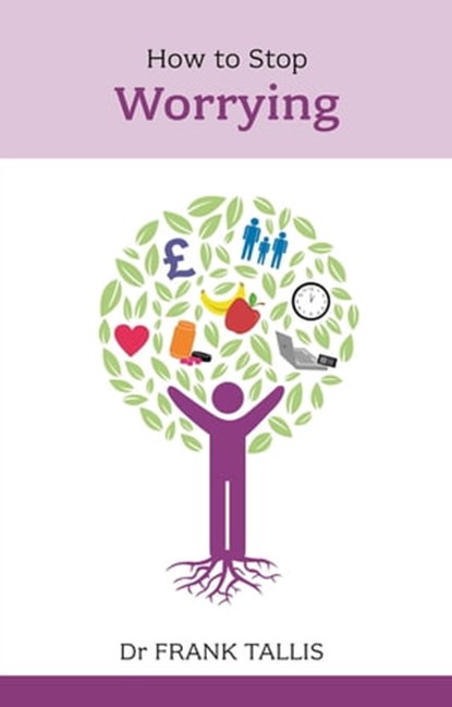 How to Stop Worrying, Dr Frank Tallis - Ebook - 9781847093165