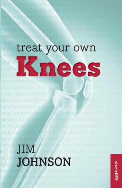 Treat Your Own Knees, Jim Johnson - Paperback - 9781847093301