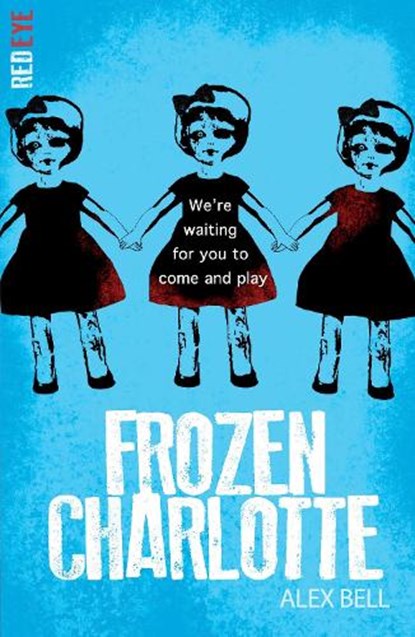Frozen Charlotte, Alex Bell - Paperback - 9781847154538