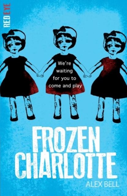 Frozen Charlotte, Alex Bell - Paperback - 9781847154538
