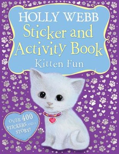 Holly Webb Sticker and Activity Book: Kitten Fun, Holly Webb - Paperback - 9781847156020