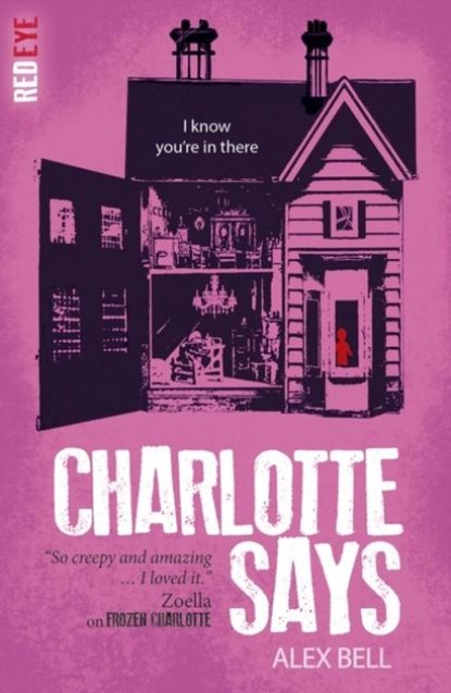 Charlotte Says, Alex Bell - Paperback - 9781847158406
