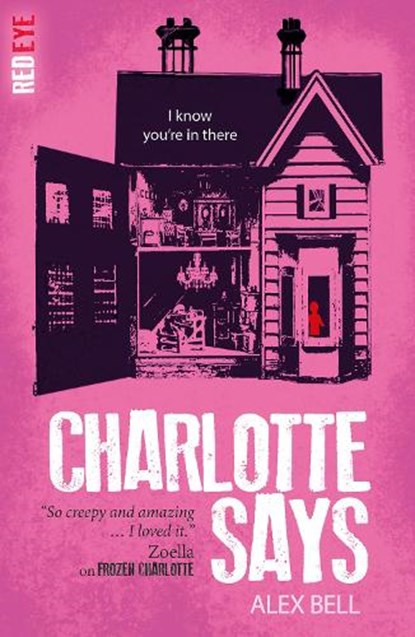 Charlotte Says, Alex Bell - Paperback - 9781847158406
