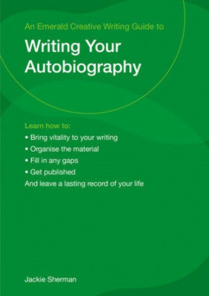 A Guide To Writing Your Autobiography, Jackie Sherman - Paperback - 9781847162168