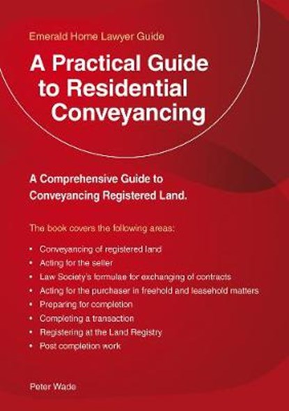 A Practical Guide To Residential Conveyancing, Peter Wade - Paperback - 9781847168658