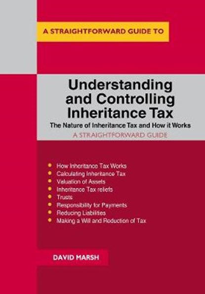 Understanding And Controlling Inheritance Tax, MARSH,  David - Paperback - 9781847169341