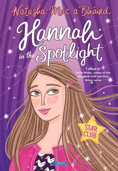 Hannah in the Spotlight, Natasha Mac a'Bhaird - Paperback - 9781847178459