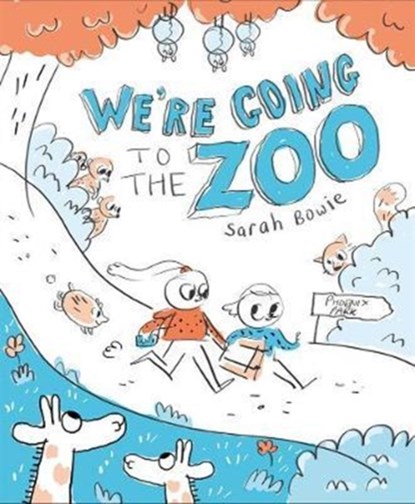 We're Going to the Zoo!, Sarah Bowie - Gebonden - 9781847179494