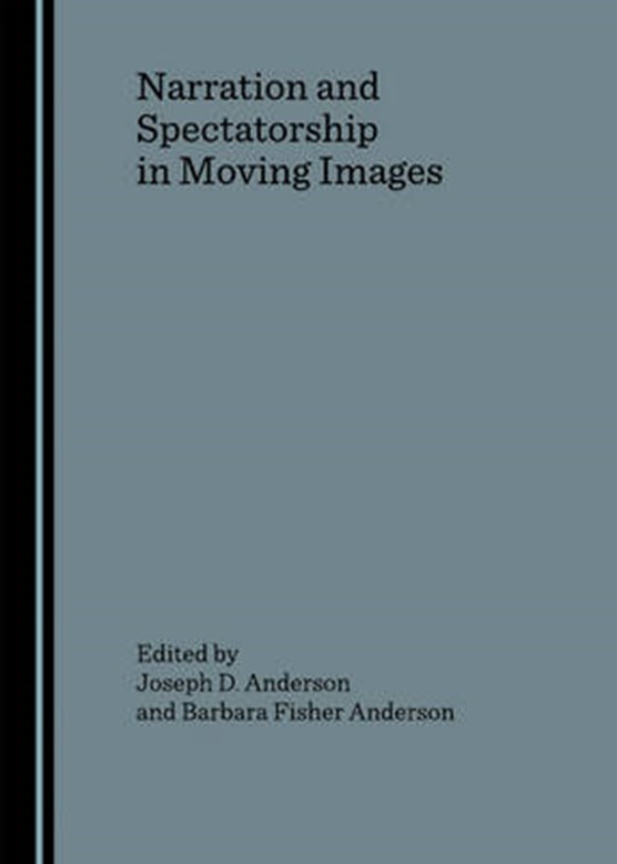 Narration and Spectatorship in Moving Images