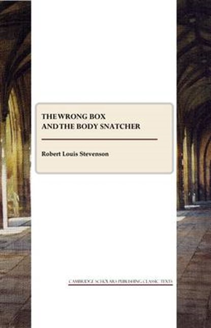 The Wrong Box and The Body Snatcher, Robert Louis Stevenson - Paperback - 9781847188045