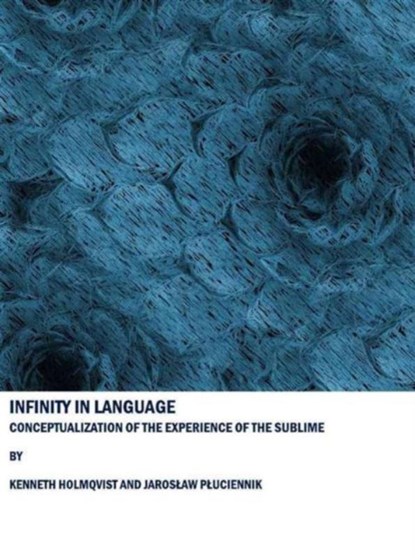 Infinity in Language, Kenneth Holmqvist ; Jaroslaw Pluciennik - Gebonden - 9781847189554