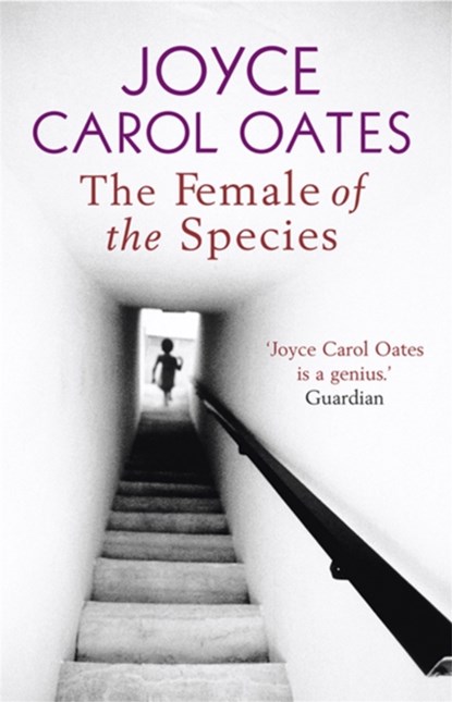 The Female of the Species, Joyce Carol Oates - Paperback - 9781847240361