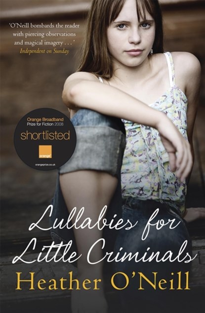 Lullabies for Little Criminals, Heather O'Neill - Paperback - 9781847243935