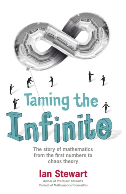 Taming the Infinite, Ian Stewart - Paperback - 9781847247681